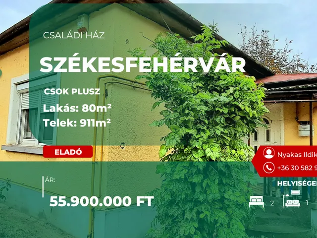 Székesfehérvár eladó családi ház 2+1 fél szobás: 55,9 millió Ft