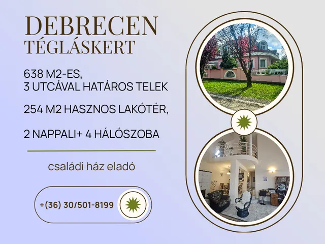 Eladó ház Debrecen, Tégláskert 254 nm